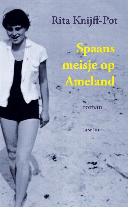 Cover van het boek 'Spaans meisje op Ameland' van Rita Knijff-Pot