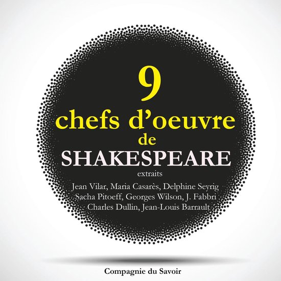 9 chefs d'oeuvre de Shakespeare au théâtre, extraits - cover
