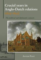 Crucial years in Anglo-Dutch relations (1625-1642)