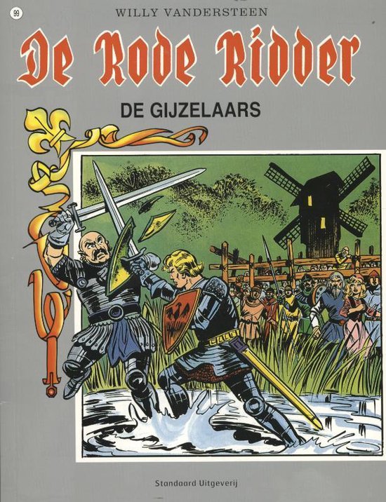 Cover van het boek 'Rode Ridder 099 Gijzelaars' van Willy Vandersteen en Karel Biddeloo