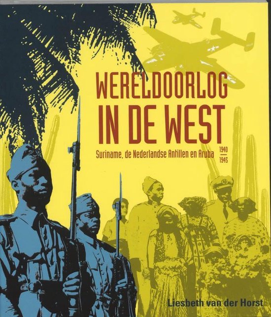 Cover van het boek 'Wereldoorlog in de West / druk 1' van Liesbeth van der Horst