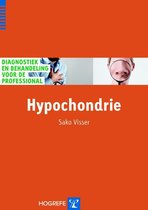 Diagnostiek en behandeling voor de professional  -   Hypochondrie