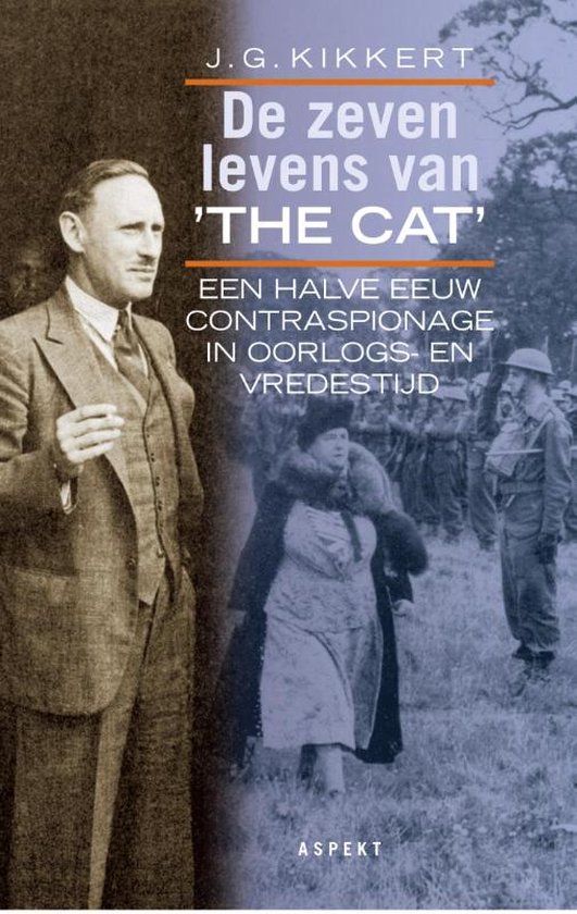 De zeven levens van 'the cat', een halve eeuw contraspionage in oorlogs- en vredestijd
