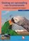 Over Dieren 183 -   Gedrag & opvoeding van kromsnavels, leer parkieten en papegaaien beter begrijpen - J.C. Brederode Gallego, T.M. Heming-Vriends