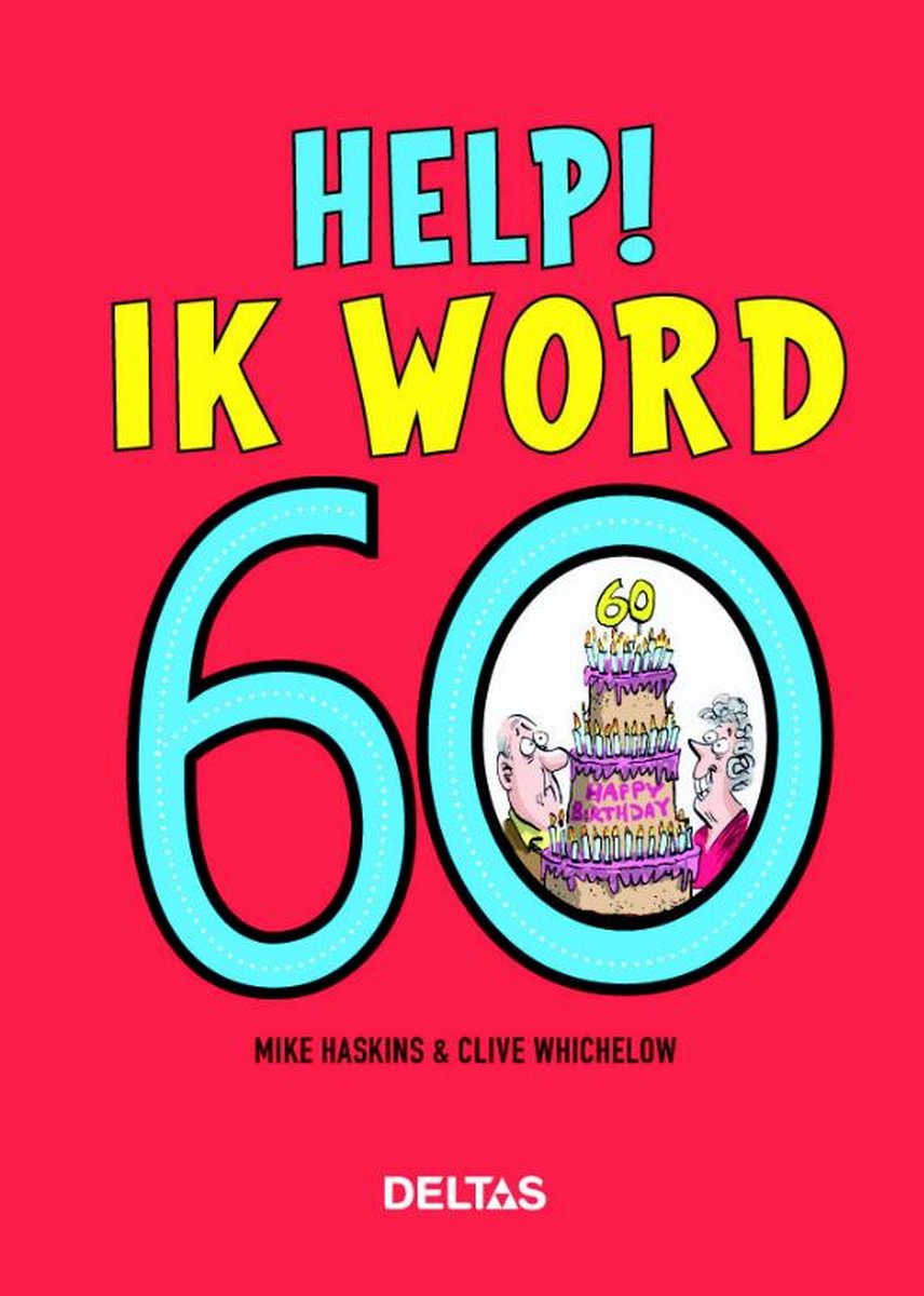 Help! Ik word 60, Mike Haskins | 9789044748901 | Boeken | bol.com