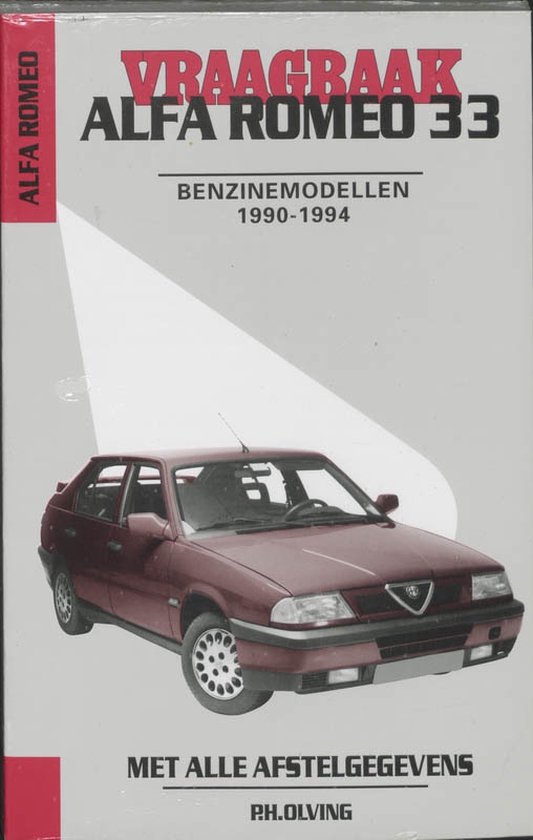 Cover van het boek 'Vraagbaak Alfa Romeo 33 / Benzinemodellen 1990-1994' van P.H. Olving