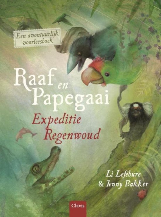 Raaf en Papegaai - Expeditie regenwoud