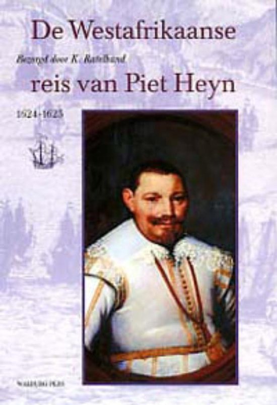 Cover van het boek 'De Westafrikaanse reis van Piet Heyn 1624-1625 / druk Heruitgave'