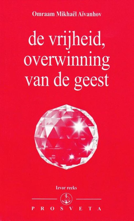 Izvor 211 - De vrijheid, overwinning van de geest