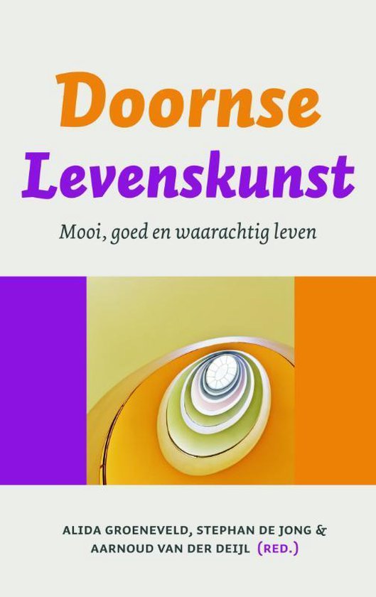 Boek 'Doornse levenskunst' met 'Mooi, goed en waarachtig leven' op de voorkant. Kleurrijke afbeelding van een spiraalvormige trap.