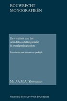 Bouwrecht monografieen 32 -   De vitaliteit van het schadeloosstellingsrecht in onteigeningszaken