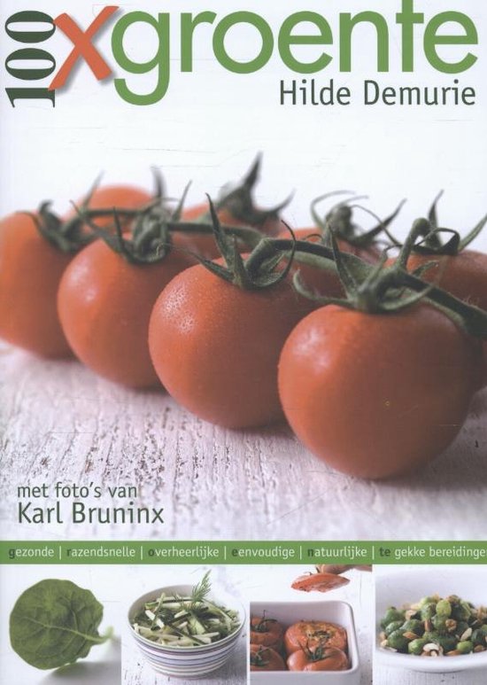 Cover van het boek '100 x groente / d/2013/0240/41' van Hilde Demurie