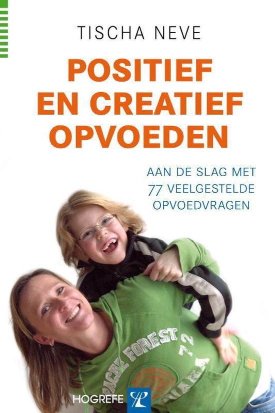 Boekomslag 'Positief en creatief opvoeden' met lachende moeder en kind. Titel in oranje letters.