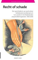 HiZ-reeks Geschiedenis Zorgverzekeringen 4 -  Recht of schade 1900-2006