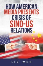 How American Media Presents Crisis of Sino-Us Relations