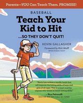 Baseball: Teach Your Kid to Hit...So They Don't Quit!