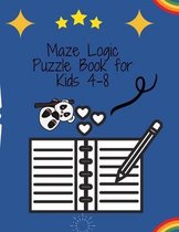 Maze Logic Puzzle Book for Kids 4-8: Maze Activity Workbook for Children: Games, Puzzles - Brain Games for Clever Kids: Puzzles to Exercise Your Mind-Perfectly Logical!