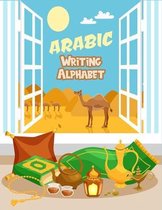 Arabic Writing Alphabet: The ultimate letter tracing workbook practice for kids, beginners, kindergarteners and Preschoolers