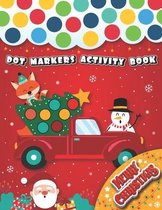 Dot Markers Activity Book: Merry Christmas!