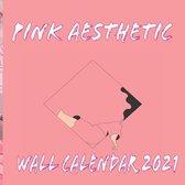 Pink Aesthetic Wall Calendar 2021