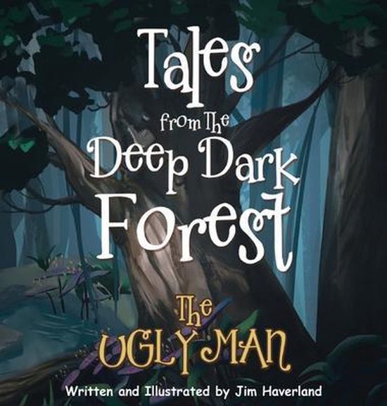 Tales from the Deep Dark Forest, Jim Haverland | 9781953048240 | Boeken ...