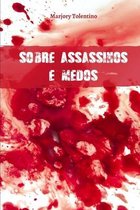 Sobre Assassinos e Medos