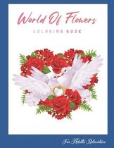 World Of Flowers Coloring Book For Adults Relaxation