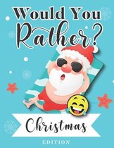 Would You Rather? Christmas Edition