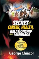 The Secret of Career, Health and Marriage.