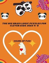 The Big Brain Logic Puzzles for Clever Kids Ages 4-8