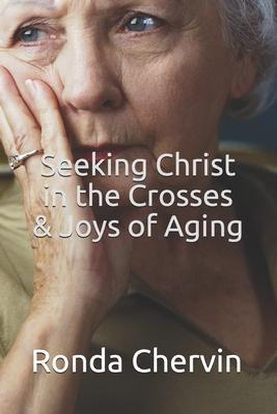 Seeking Christ in the Crosses & Joys of Aging - cover