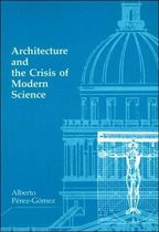 Architecture & The Crisis Of Modern Scie
