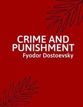 Crime and Punishment by Fyodor Dostoevsky