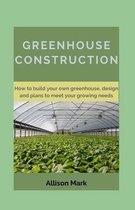 Greenhouse Construction