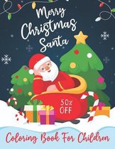 Merry Christmas Santa Coloring Book For Children