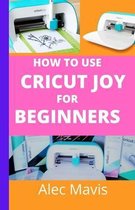 How to use cricut Joy for Beginners
