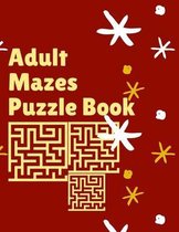 Adult Mazes Puzzle Book