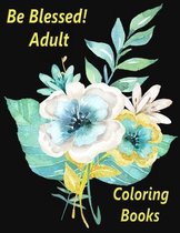 Be Blessed! Adult Coloring Books