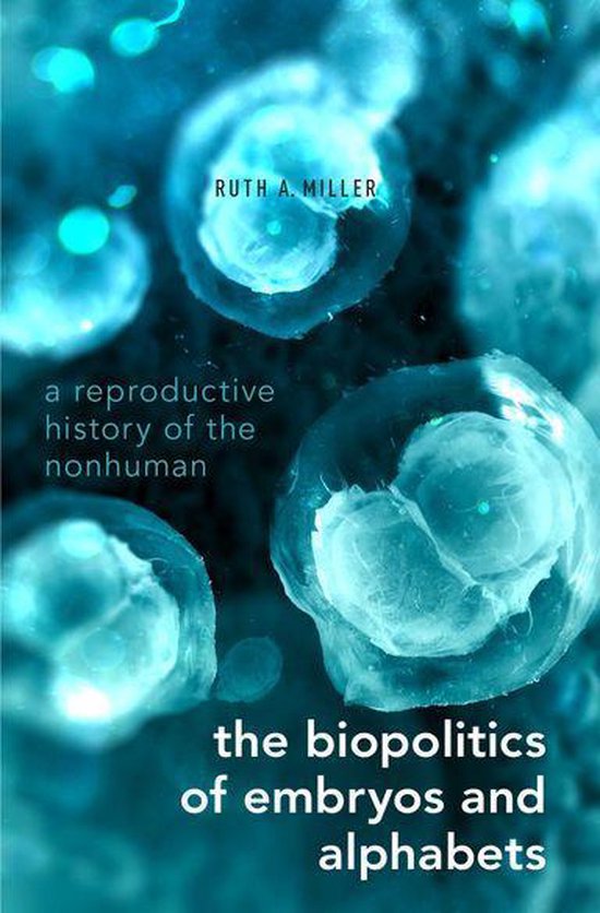 The Biopolitics of Embryos and Alphabets - cover