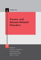 Primer On - Trauma- and Stressor-Related Disorders
