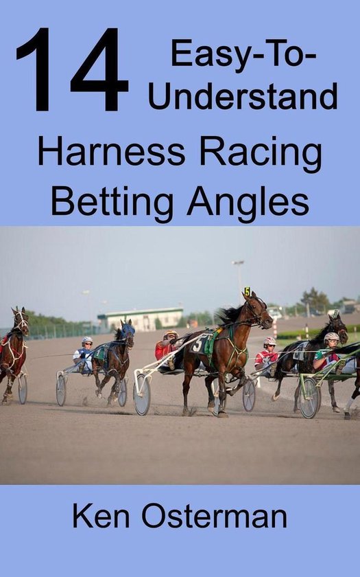 14 Easy-To-Understand Harness Racing Betting Angles - cover
