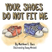 Your Shoes Do Not Fit Me