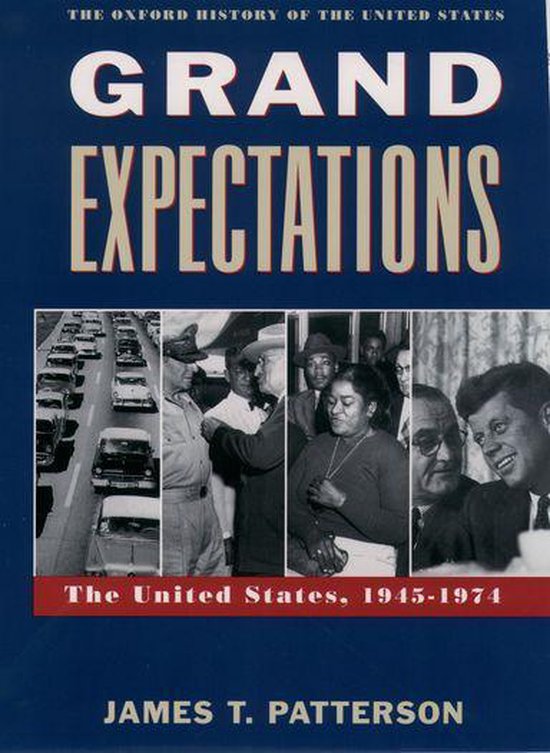 Oxford History of the United States - Grand Expectations: The United States, 1945-1974