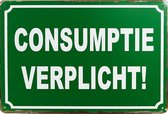 Wandbord - Consumptie Verplicht - Rusty Sign met echte roest