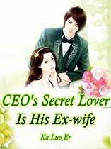 Volume 2 2 - CEO's Secret Lover Is His Ex-wife