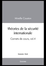 Collection Classique / Edilivre - Théories de la sécurité internationale