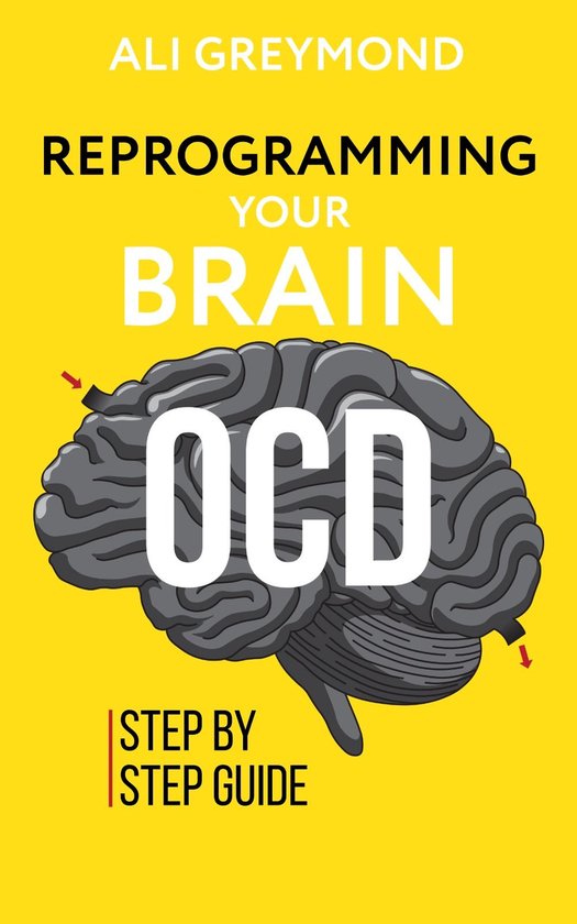 Getting Over OCD By Reprogramming Your Brain - cover