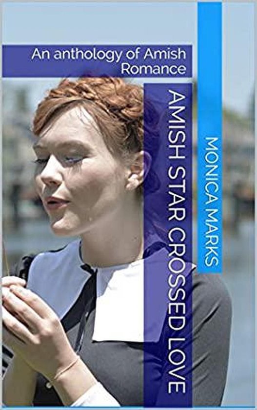 Amish Star Crossed Love An Anthology of Amish Romance - cover