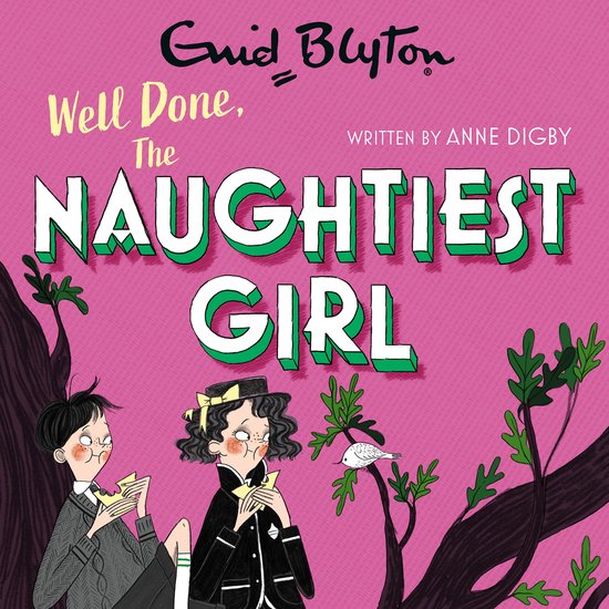 The Naughtiest Girl8-The Naughtiest Girl: Well Done, The Nau ... - cover