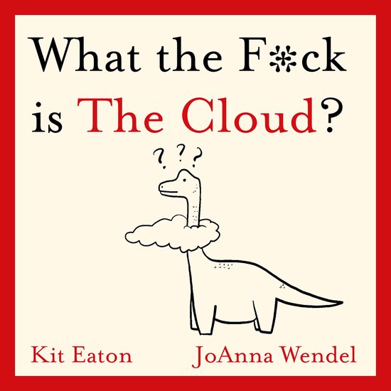 WTF Series- What the F*ck is The Cloud? - cover
